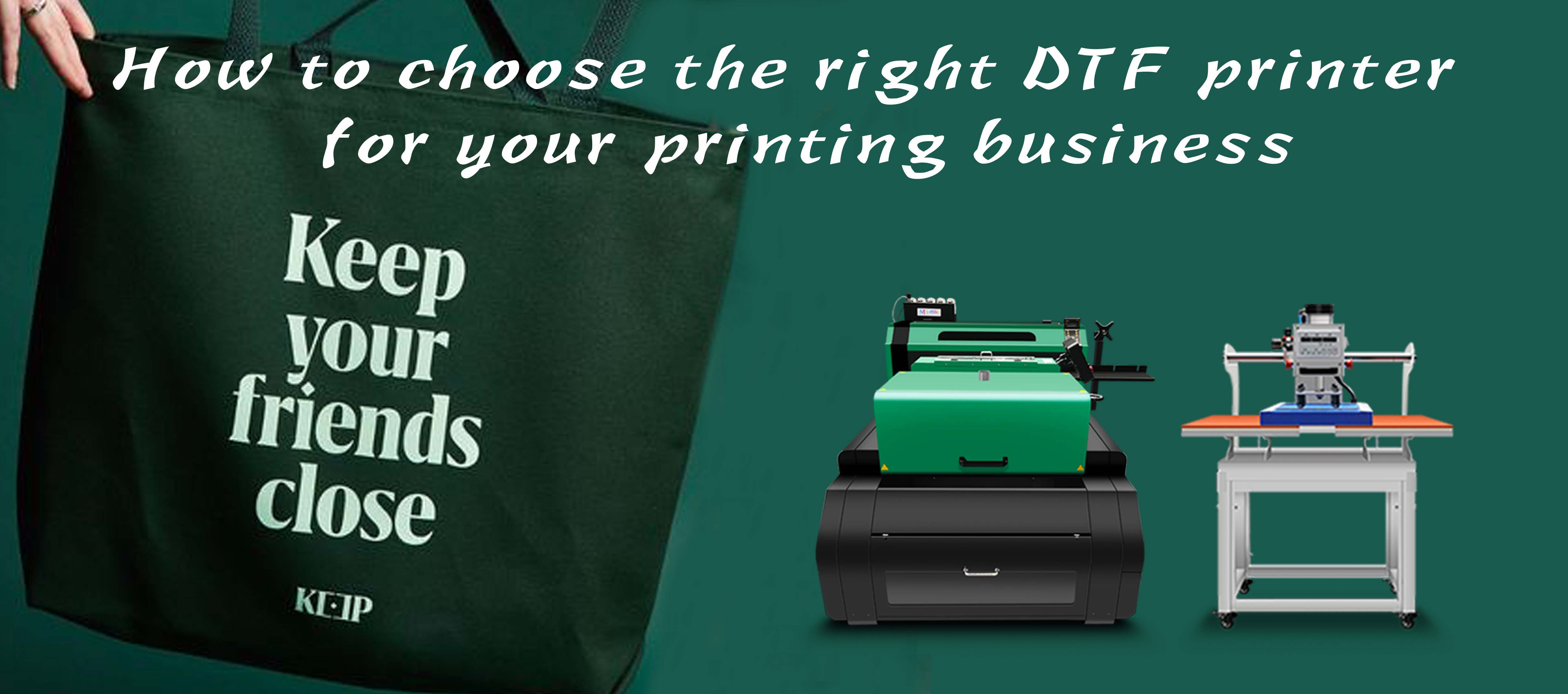 How to choose the right DTF printer for your printing business